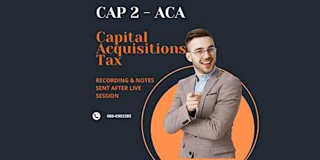 CAP 2 - Capital Acquisitions Tax