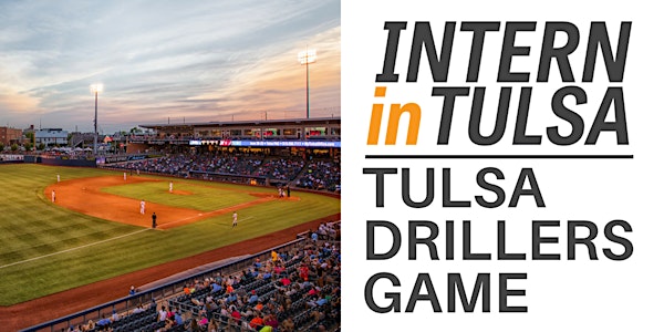 Intern in Tulsa: Tulsa Drillers Game