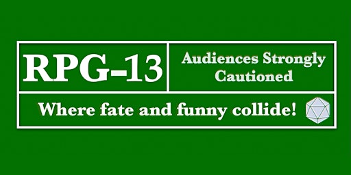 Imagen principal de RPG-13: A Role Playing & Improv Comedy Show