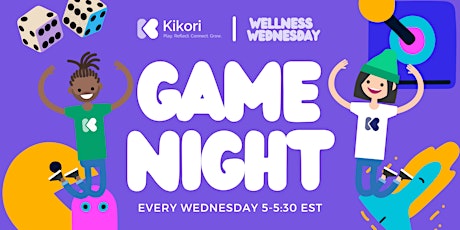 Kikori Wellness Wednesday Game Night
