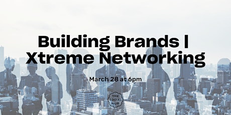 Building Brands |  Xtreme Networking