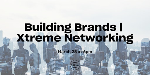Building Brands |  Xtreme Networking