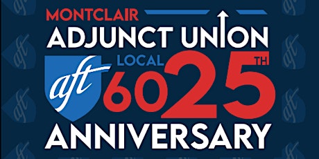 25th Anniversary of AFT Local 6025 Adjunct Union
