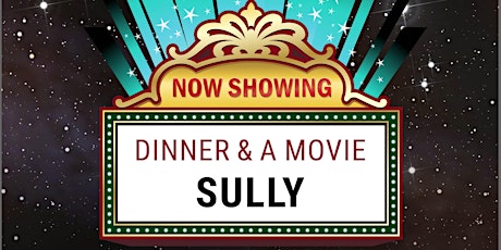 Dinner & Movie Under the Stars! SULLY primary image