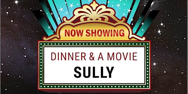 Dinner & Movie Under the Stars! SULLY