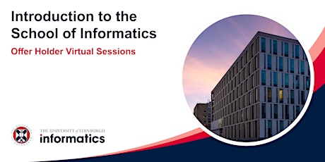 Offer Holder Virtual Session - Introduction to School of Informatics