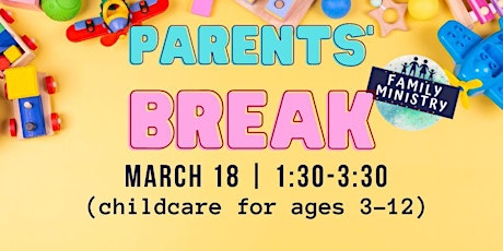 Primaire afbeelding van Parents' Break Family Ministry Event