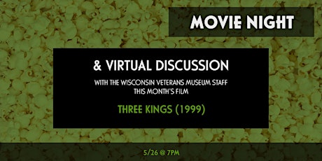 Movie Night Virtual Discussion - Three Kings (1999)
