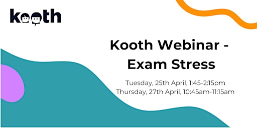 Kooth Exam Stress Webinar for Year 10-13 Students