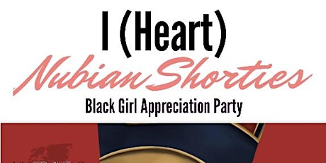 I (Heart) Nubian Shorties Day Party primary image