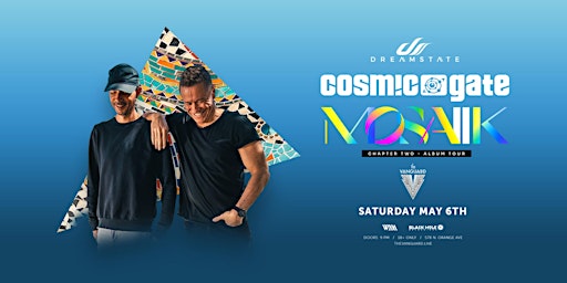 Dreamstate presents Cosmic Gate: MOSAIIK Chapter Two Tour