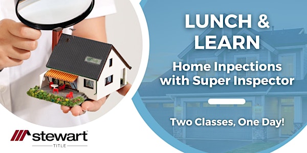Lunch and Learn - Home Inspections with Super Inspectors (In-Person)
