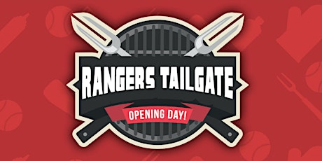 Rangers Opening Day Game & Tailgate vs Phillies