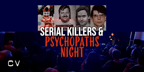 Serial Killers & Psychopaths Night - Wakefield primary image