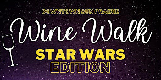 Downtown Wine Walk - Star Wars Edition