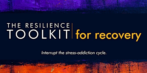 The Resilience Toolkit for Recovery- 9:00am PT with Arrowyn