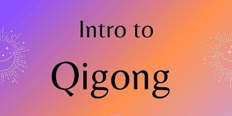 Intro to Qigong: A 5-Week Beginner’s Series