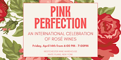 Pink Perfection: An International Celebration of Rosé Wines