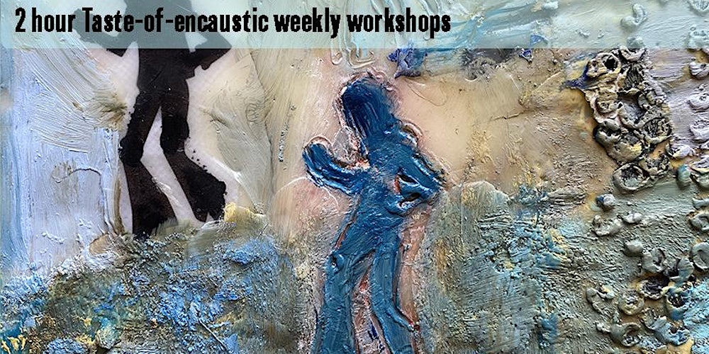 Encaustic Painting 2-hour Workshops Tickets, Multiple Dates