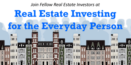 Real Estate Investing for the Everyday Person
