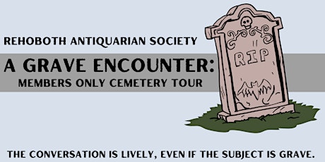 A Grave Encounter - A Members Only Event