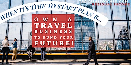 Primaire afbeelding van It’s Plan B Time! Own a Travel Biz in Montego Bay, Jamaica