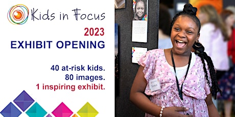 Kids in Focus Exhibit Opening