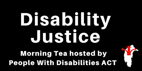 PWD ACT Morning Tea: Disability Justice primary image