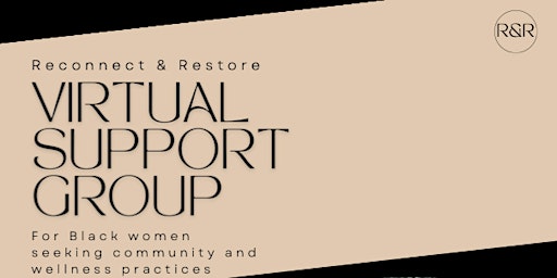 Reconnect & Restore: Virtual Support Group for Black Women