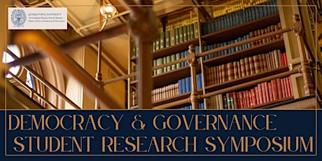 Democracy and Governance Student Research Symposium