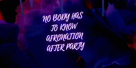 Nobody Has To Know - Afro Nation After Party  - Portugal