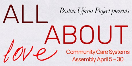 Imagem principal de All About Love: Community Care Systems | Boston Ujima Project Assembly