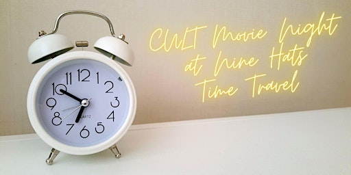 C U Last Tuesday – (CULT) Movie Night – Time Travel
