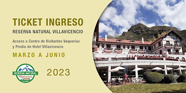 Ticket Ingreso Marzo Reserva Natural Villavicencio 2023