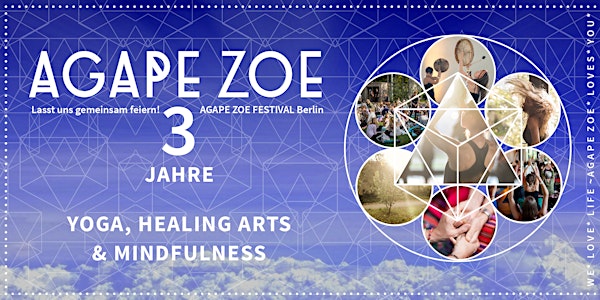 3 Jahre AGAPE ZOE – Berlin Festival No. 16 – 08.&09. Sep 2018