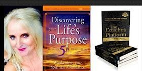Discovering Your Life's Purpose A Day of Self Empowerment with Amazon Best Selling Author, Life Purpose Coach, Medium Kelly Sayers primary image