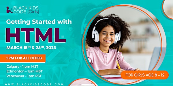 Black Kids Code (Girls) Edmonton - Getting Started with HTML
