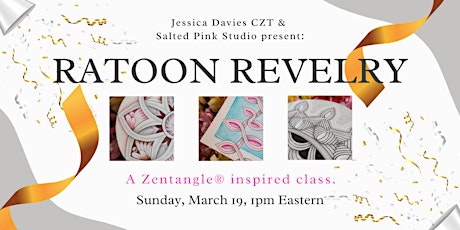 Ratoon Revelry: A Zentangle® Inspired Class