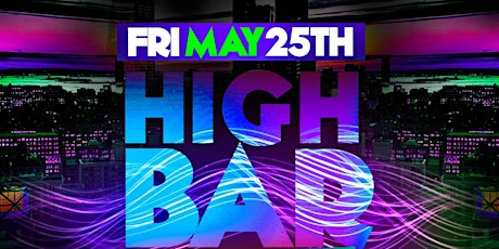 Today - Grand Opening of High Bar Rooftop Friday Afterwork (Eric Virgil) primary image