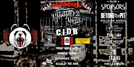 Unwanted Noise, CIDB, The Dreaded Rebels, Dead Dreamboat, Speedbump Sally!