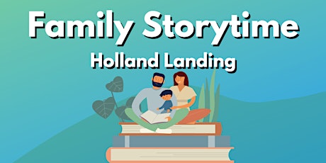 Imagen principal de Family Storytime - Holland Landing Branch