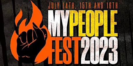 MY PEOPLE FEST 2023 -  July 14th, 15th & 16th