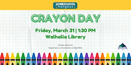 Homeschool Hangout: Crayon Day - Walhalla Library