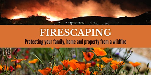 Firescaping: Protecting your family, home and property from a wildfire
