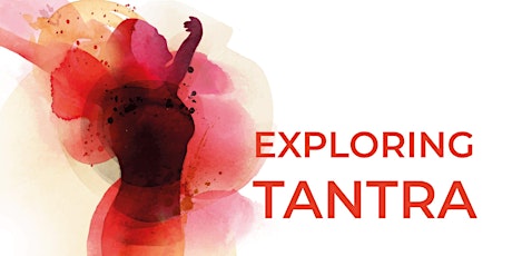 An Exploration of Tantra: A blissful journey