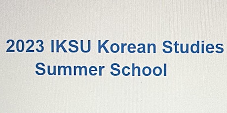 2023 IKSU Korean Studies Summer School