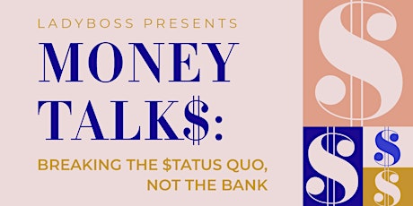 Money Talk$: Breaking the Status Quo; Not the Bank