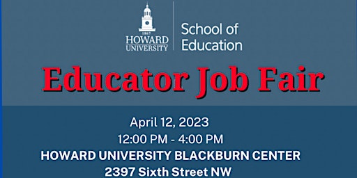 HOWARD UNIVERSITY SCHOOL OF EDUCATION TAKEOFF: Educator Job Fair