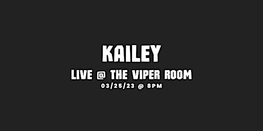 kailey @ The Viper Room