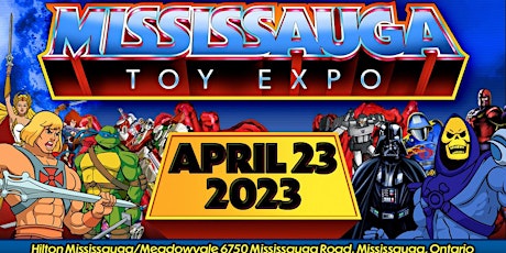 Mississauga Toy Expo 2023 and Mississauga Comic Book Show